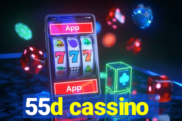 55d cassino